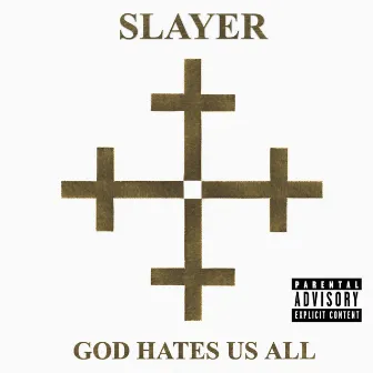 God Hates Us All by Slayer