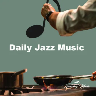 Daily Jazz Music by Instrumental Sleeping Music