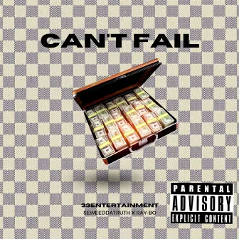 Can't Fail by SeWeed Da Truth