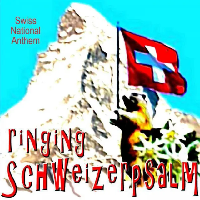 Schweizerpsalm (Ringing - Swiss National Anthem)