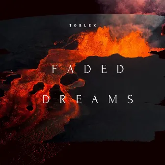 Faded Dreams by Toblex