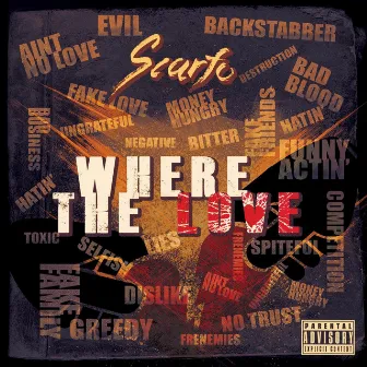 Where the Love by Scarfo