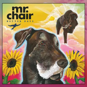 Better Days by Mr. Chair