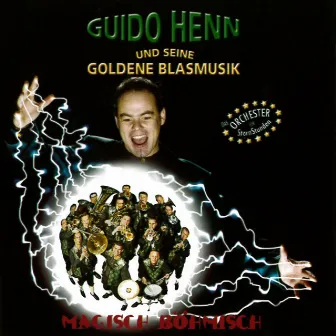 Magisch Böhmisch by Guido Henn und seine goldene Blasmusik