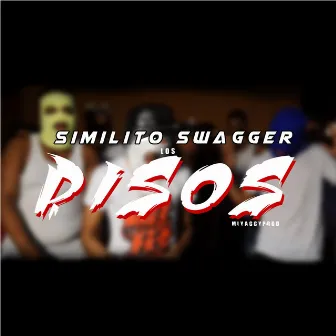 Los Pisos by similito swagger