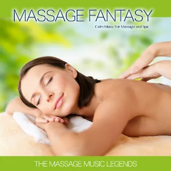 Massage Fantasy by The Spa Music Legends