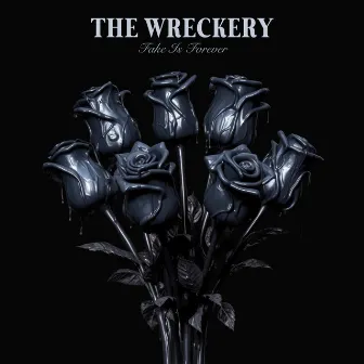 Fake Is Forever by The Wreckery