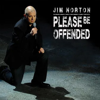 Please Be Offended by Jim Norton