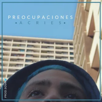 Preocupaciones by Acries