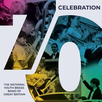 Celebration 70 by The National Youth Brass Band of Great Britain