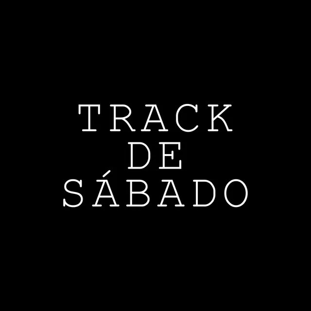 Track De Sábado