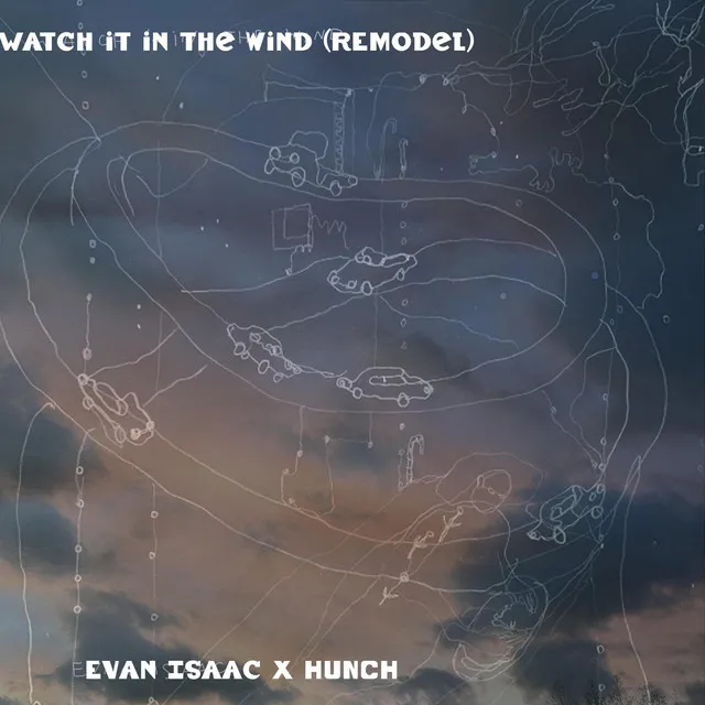 Watch it in the Wind - Hunch Remix