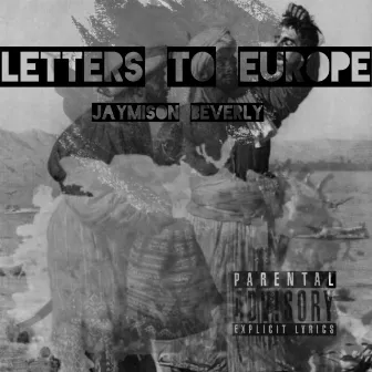 Letters to Europe by Jaymison Beverly