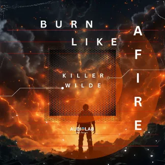 Burn Like a Fire by Killer Wilde