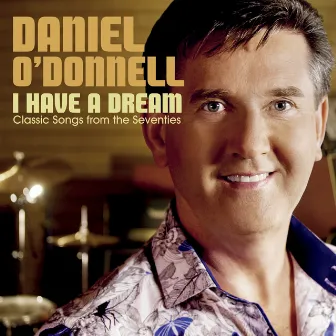 I Have a Dream by Daniel O'Donnell