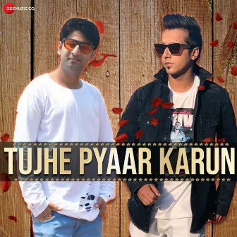 Tujhe Pyaar Karun by Harshit Tomar