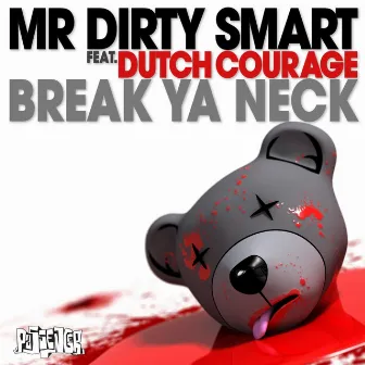 Break Ya Neck by Mr Dirty Smart