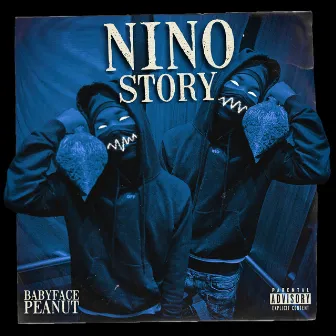 Nino Story by Babyface Peanut