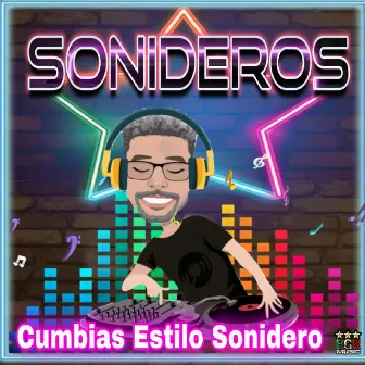 Cumbias Estilo Sonidero by Las Sonideras de Antaño