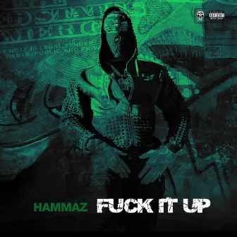 Fuck It Up by Hammaz