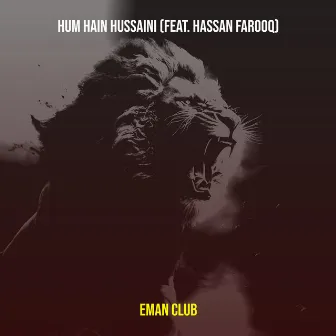 Hum Hain Hussaini by Eman Club