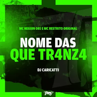 Nome das que tr4nza by Mc Neguin 085