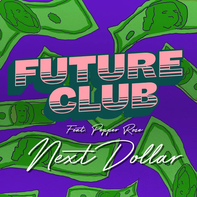 Next Dollar (feat. Pepper Rose)