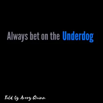 Underdog by Avery Quinn