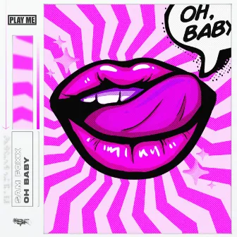 Oh Baby by Sam Foxx