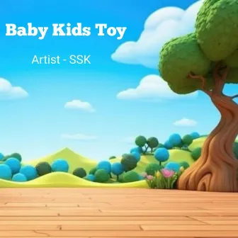 Baby Kids Toy by SSK