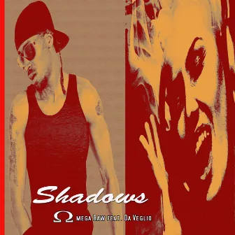 Shadows (feat. Da Veglio) by Omega Raw