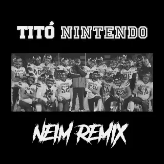 Nintendo (Neim Remix) by Titó