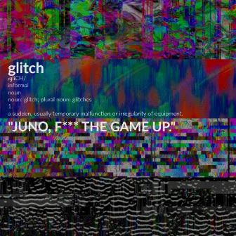 Glitch by Juno Central