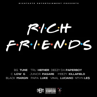 RICH FRIENDS by Vinal Luciano