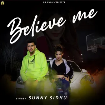 Believe Me by Sunny Sidhu