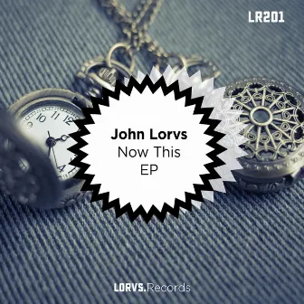 Now This EP by John Lorv's