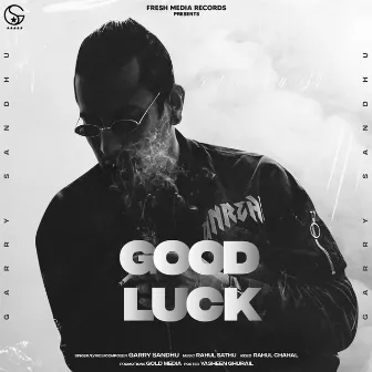 Good Luck by Garry Sandhu