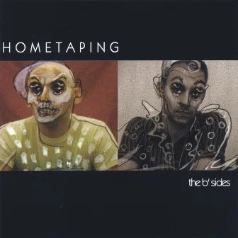 The B' Sides by Hometaping