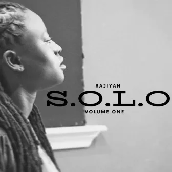 S.O.L.O, Vol.1 by Rajiyah