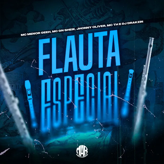 Flauta Especial (feat. MC Jhonny Oliver & MC TH)