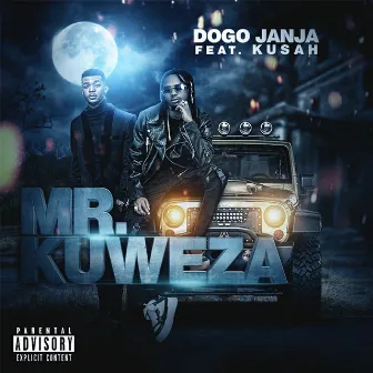 Mr Kuweza (feat. Kusah) by Dogo Janja