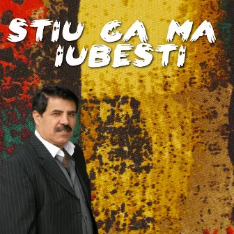 Stiu ca ma iubesti by Dan Ciotoi