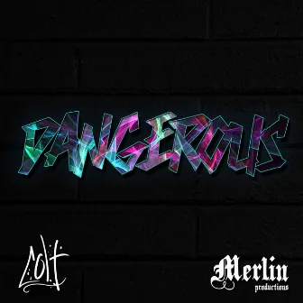 Dangerous by Colt