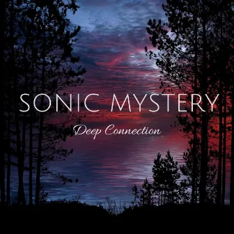 Deep Connection by Sonic Mystery