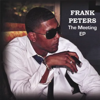 The Meeting EP by Frank Peters