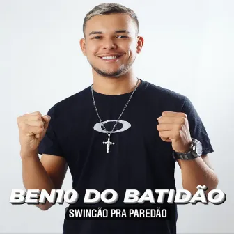 Swingão pra Paredão by Ben 10 do Batidão