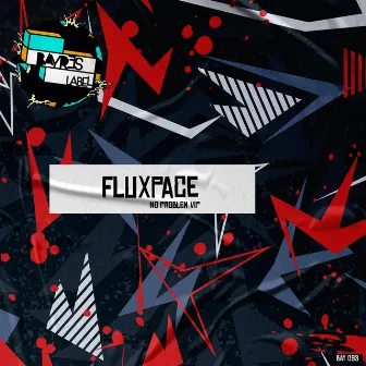 No Problem VIP by Fluxpace