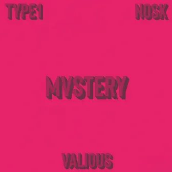 Mvstery by Type1