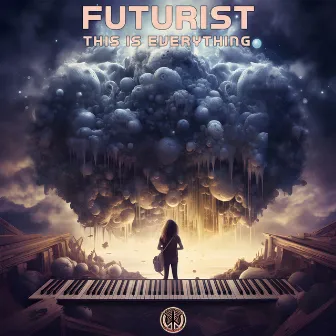 This Is Everything by Futurist