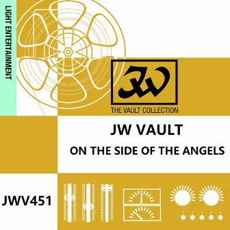 JW Vault: On The Side Of The Angels by David Snell